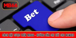 cach dat cuoc tren mb66