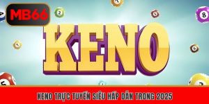 keno truc tuyen