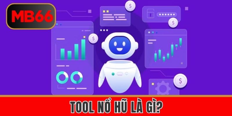Giới thiệu về tool nổ hũ