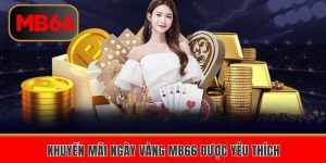 khuyen mai ngay vang mb66