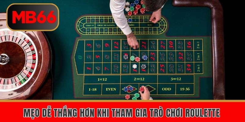 Roulette MB66 Bỏ Túi Chiến Lược Để Có Được Thắng Lớn 6 Mẹo dễ thắng hơn khi tham gia trò chơi roulette